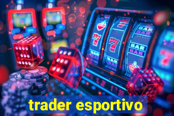 trader esportivo